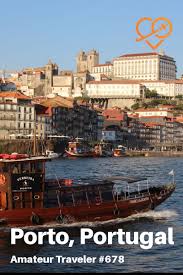 Последние твиты от fc porto (@fcporto). Travel To To Porto Portugal Episode 678 Amateur Traveler