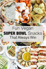 Fun Vegan Super Bowl Snack Recipes For Game Day Vegan Super Bowl Super Bowl Snack Recipes Vegan Superbowl Snacks