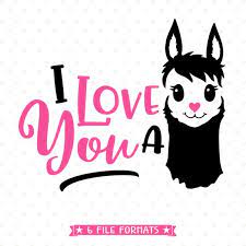 Download Llama Svg Valentines Svg Love You A Llama Svg File Etsy Valentines Svg Valentines Shirt Cute I Love You