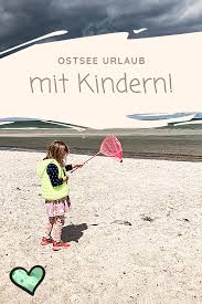 Ostsee Urlaub Mit Kindern In Schleswig Holstein In 2020 Ostsee Urlaub Mit Kindern Ostsee Urlaub Urlaub Mit Kindern