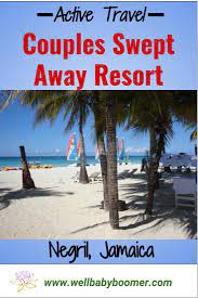 Review Of Couples Swept Away In Negril Jamaica Well Baby Boomer Couples Swept Away Negril Jamaica Negril Jamaica Vacation
