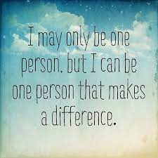 Quotes About One Person Can Make A Difference 63 Quotes