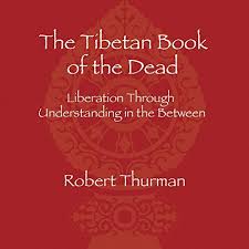 The tibetan book of living & dying a dialogue with sogyal rinpoche with swami virato the following is an exclusive interview from new frontier. The Tibetan Book Of The Dead Audiobook Robert Thurman Translator Audible Co Uk