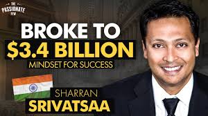 SHARRAN SRIVATSAA: #1 Advice From BROKE To $3.4 BILLION DOLLAR SUCCESS  STORY! (Must Watch Interview)