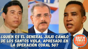 ¿Quién es el general Julio Camilo de los Santos Viola, apresado en la  Operación Coral 5G?