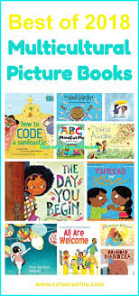 The 50 Best Multicultural Picture Books Of 2018 Multicultural Childrensbooks Picturebooks Booksforkids Multicultural Books Kindergarten Books Picture Book