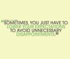 Less Expectation Less Hurt Expectation Quotes Quotable Quotes Positive Quotes