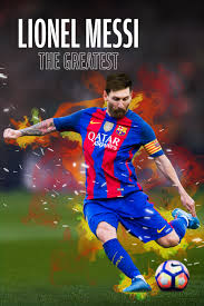 Our chief brand goal is to extend the core of leo's values, vision, and sportsmanship from the pitch to the apparel. Lionel Messi The Greatest 2020 Imdb