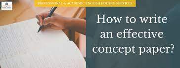 If the application requests a particular format, follow the directions exactly. How To Write An Effective Concept Paper Author Assists Llc