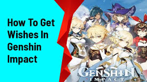Generate over 100k genshin impact primogems now! Genshin Impact How To Get Wishes Gacha Wish Banners
