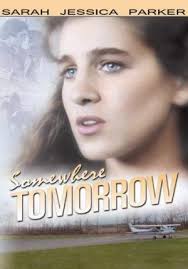 Somewhere, Tomorrow (1983)