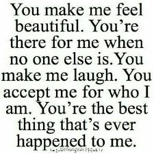You Are Amazing You Are The Best Person That Ever Came Into My Life Muah I Love You Make Me Happy Quotes You Make Me Happy Quotes Boyfriend Quotes