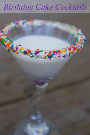 Because, birthday you deserves a sweet boozy toast! Birthday Cake Cocktails Daily Dish Recipes