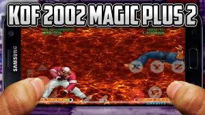 Obviously, keep in mind that you are playing with genuine individuals, and there will be no simple triumph. The King Of Fighters 2002 Magic Plus 2 Para Dispositivos Android Rom Neogeo Androides Encabronados