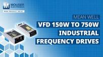 MEAN WELL VFD 150W to 750W Industrial Frequency Drives: New Product Brief |  Mouser Electronics