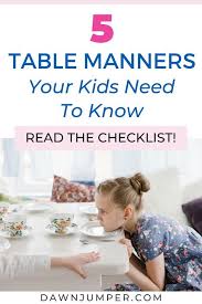 Does Your Family Know And Use These Five Table Manners Table Manners Manners For Kids Teaching Manners