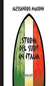 Storia Del Surf In Italia Sport E Cultura Nei Ricordi Dei Protagonisti Pdf Download Ebook Gratis Li Storia Libro Di Storia Surf