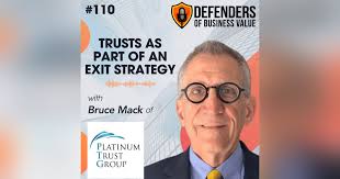 Episode 110: Trusts as part of an Exit Strategy with Bruce Mack