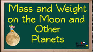 See full list on intmath.com Wcln Mass And Weight On The Moon And Other Planets Youtube