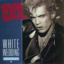 White Wedding Billy Idol Billy Idol Albums Billy Idol Billy Idol White Wedding