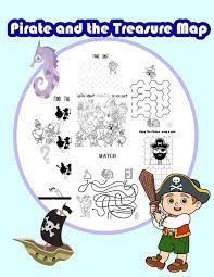 Maps are a terrific way to learn about geography. Pirate And The Treasure Map Activity Book For Kids In Pirate Theme Fun With Coloring Pages Color By Number Count The Number Match The Picture And More Activity Book For Kids