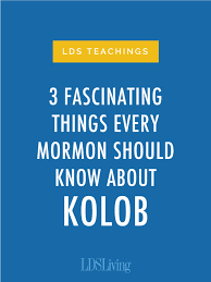 3 fascinating things every mormon should know about kolob