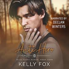 Anti-Hero: Wild Heart Ranch, Book 4 (Audio Download): Kelly Fox, Declan  Winters, Kelly Fox: Amazon.co.uk: Books
