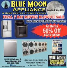Brainerd, mn listings and reviews. Final 7 Day Moving Blowout Sale Blue Moon Appliances Grand Rapids Mn