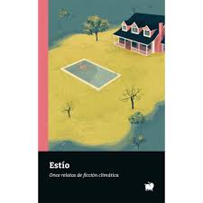 Estío. Once relatos de ficción climática - Episkaia
