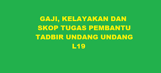 Gaji Kelayakan Dan Skop Tugas Pembantu Tadbir Undang Undang L19 Kerjaya2u