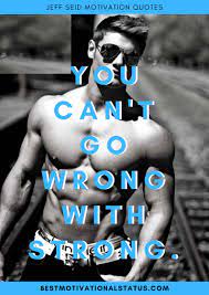 10 Jeff Seid Motivation Quotes To Inspire Your Workouts Motivational Quotes Fitness Motivation Quotes Motivation