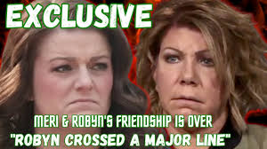 EXCLUSIVE! Meri & Robyn Brown's NASTY BLOWOUT Exposed, "Robyn CROSSED a BIG  LINE, MERI is DONE!”