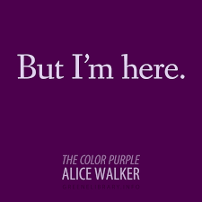 The color purple (mass market paperback) published 1982 by pocket books. But I M Here The Color Purple By Alice Walker Purple Quotes The Color Purple Quotes The Color Purple Book