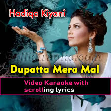 Dopatta Mera Mal Mal Ka Video Karaoke Lyrics Hadiqa Kiani Ahsan khan, urwa hocane, farhan saeed, bushra ansari, behroz sabzwari, samiya mumtaz, layla zuberi, mariyam fatima, etc. bajikaraoke com pakistani and hindi karaoke