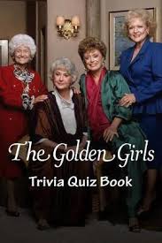 She is known for her roles in the golden girls, the mar. The Golden Girls Trivia Quiz Book Eduardo Altamirano Book Buy Now At Mighty Ape Nz