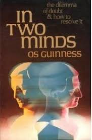 In Two Minds The Dilemma Of Doubt How To Resolve It By Os Guinness Http Www Amazon Com Dp 0877847711 Ref Cm Sw R Pi Dp S Mindfulness Dilemma Halfway House