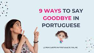 The asl signs for french and france are the same. 9 Ways To Say Goodbye In Portuguese How Natives Say It