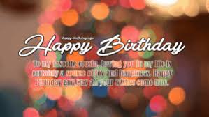 I wish for more blessings, wealth, success, happiness and lots of love in your life! Happy Birthday Wishes Messages And Quotes For Cousin
