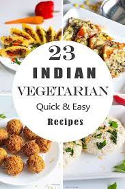 23 Best Indian Vegetarian Food Recipes Breakfast Recipes Indian Vegetarian Dinner Recipes Breakfast Recipes Indian Veg Dinner Recipes