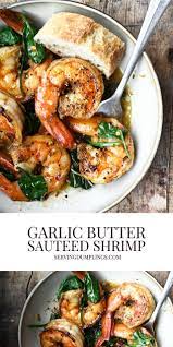 Garlic Butter Sauteed Shrimp Serving Dumplings Recipe In 2021 Best Lunch Recipes Sauteed Shrimp Seafood Entrees
