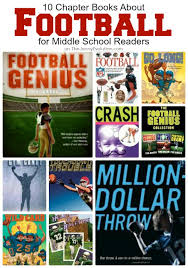It's an age when children are developing their physical skills and social identities, and some may start to identify as athletic or artistic, said dr. 10 Chapter Books About Football For Middle School Readers