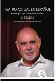 Teatro actual en español II. Textos. Homenaje a José-Luis García Barrientos