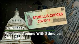 Problems With Stimulus Debit Cards Continue Pymnts Com