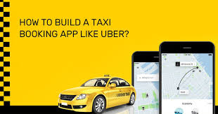 How To Build A Taxi Booking App Like Uber In 2020 Booking App App App Development Companies