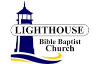 Welcome | Lighthouse Bible Baptist Church