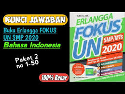 Kunci jawaban erlangga fokus un bahasa inggris smp mts 2019 panduan belajar unbk smp bahasa indonesia zenius blog kumpulan naskah soal un smp 2019 dan pembahasannya lengkap. Kunci Jawaban Buku Erlangga Fokus Un 2019 Smpmts Bahasa Inggris Berbagai Buku