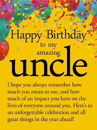 To An Unforgettable Year Happy Birthday Wishes Card For Uncle Birthday Greeting Cards By Davia Birthday Wishes For Uncle Happy Birthday Wishes Quotes Birthday Message For Uncle