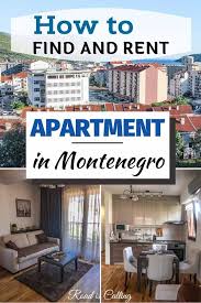 Practical Tips On How To Rent An Apartment In Montenegro Long Term Montenegro Travel Travel Rent