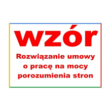 Rozwiązanie umowy o pracę za porozumieniem stron czy rozwiązanie umowy o pracę za wypowiedzeniem? Wzor Rozwiazanie Umowy O Prace Na Mocy Porozumienia Stron