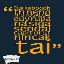 Artikel ini berisi kumpulan kata kata bijak komplit siap di copas dan dijadikan quote story instagram status facebook maupun wa. Kata Mutiara Bahasa Sunda Kahirupan Kasar Quotemutiara Quotemutiara